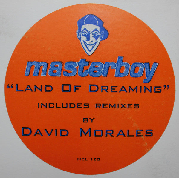 Masterboy : Land Of Dreaming (David Morales Remix) (12")