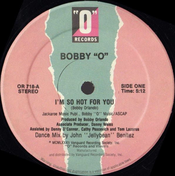 Bobby "O"* : I'm So Hot For You (12")