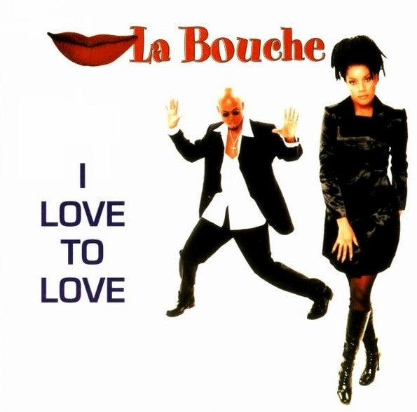 La Bouche : I Love To Love / Forget Me Nots (12")