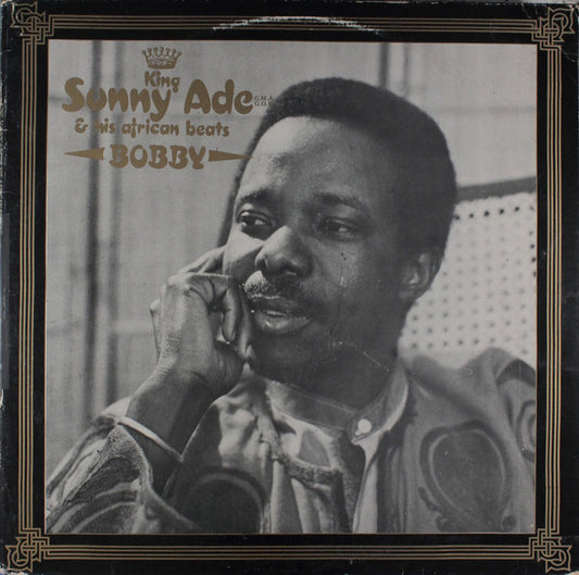 King Sunny Ade & His African Beats : Bobby (LP, Album)