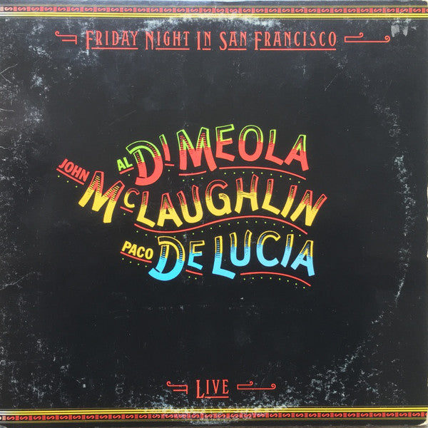 John McLaughlin / Al Di Meola / Paco De Lucía : Friday Night In San Francisco (LP, Album, Pit)