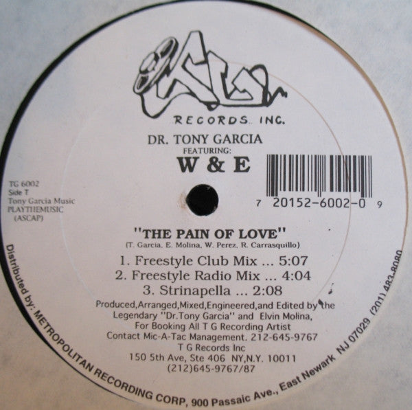 Dr. Tony Garcia* Featuring W & E : The Pain Of Love (12")