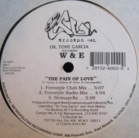 Dr. Tony Garcia* Featuring W & E : The Pain Of Love (12")