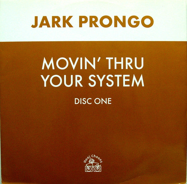 Jark Prongo : Movin' Thru Your System  (12", 1/2)