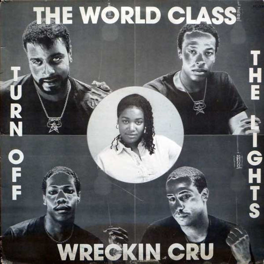 The World Class Wreckin Cru* : Turn Off The Lights (12")