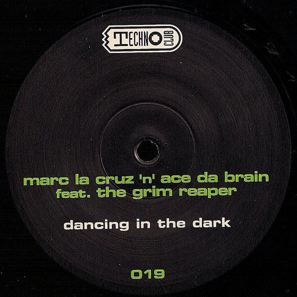 Marc La Cruz 'n Ace Da Brain Feat. The Grim Reaper : Dancing In The Dark (12")