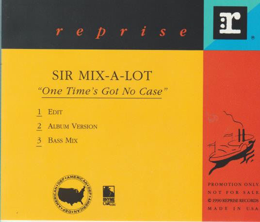 Sir Mix-A-Lot : One Time's Got No Case (CD, Single, Promo)