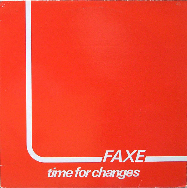 Faxe : Time For Changes (12")