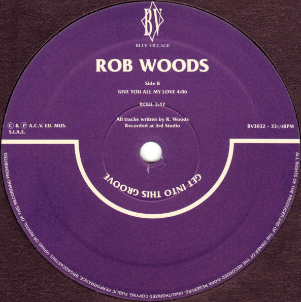 Rob Woods* : Get Into This Groove (12")