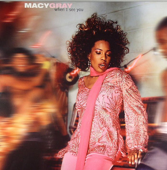 Macy Gray : When I See You (12")