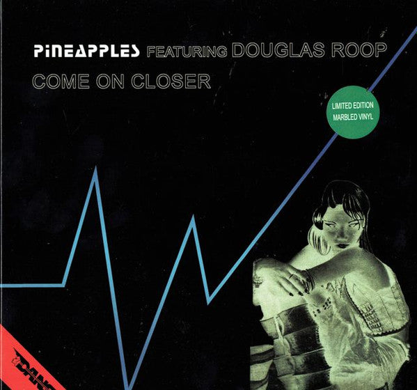 Pineapples Featuring Douglas Roop : Come On Closer (12", Ltd, Num, Ora)