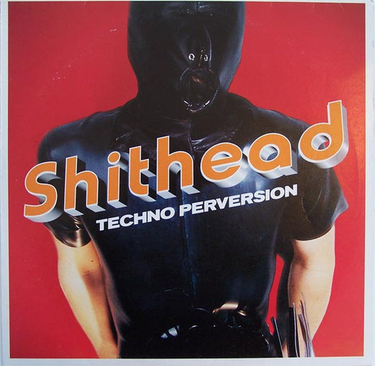 Shithead : Techno Perversion (12")