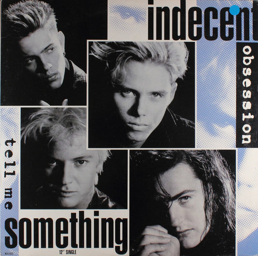 Indecent Obsession : Tell Me Something (12", Single, Glo)