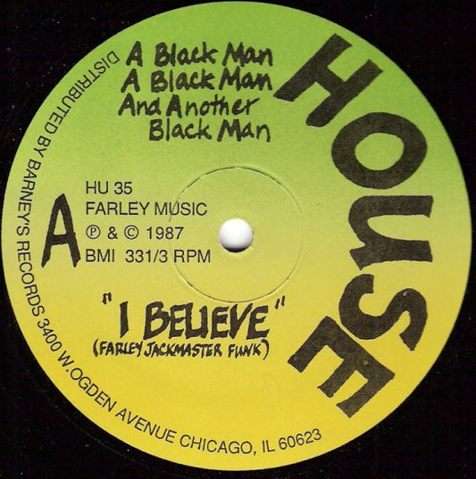A Black Man, A Black Man And Another Black Man : I Believe (12")