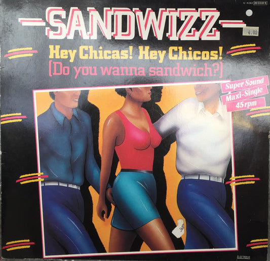 Sandwizz : Hey Chicas! Hey Chicos! (Do You Wanna Sandwich) (12")