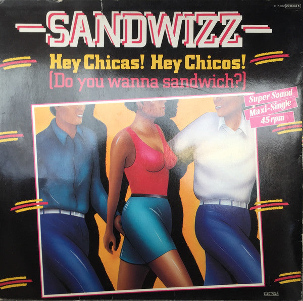 Sandwizz : Hey Chicas! Hey Chicos! (Do You Wanna Sandwich) (12")