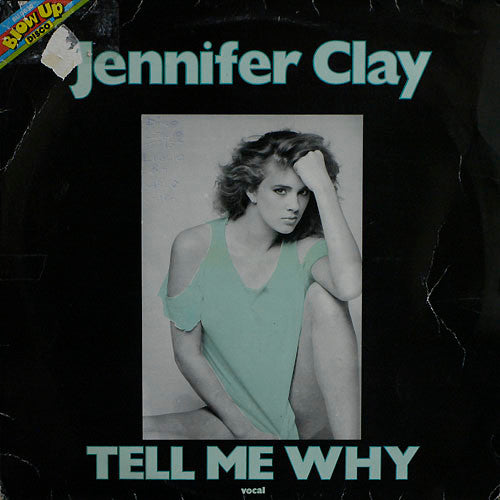 Jennifer Clay : Tell Me Why (12")