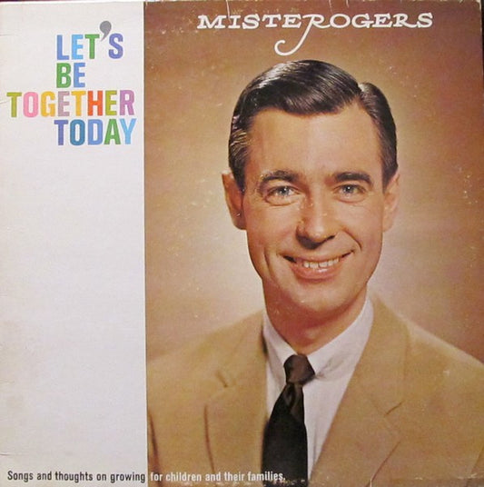 Misterogers* : Let's Be Together Today (LP)