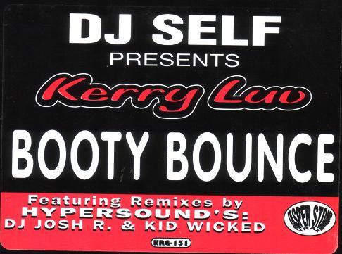 DJ Self Presents Kerry Luv : Booty Bounce (12")