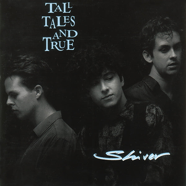 Tall Tales And True : Shiver (LP, Album)