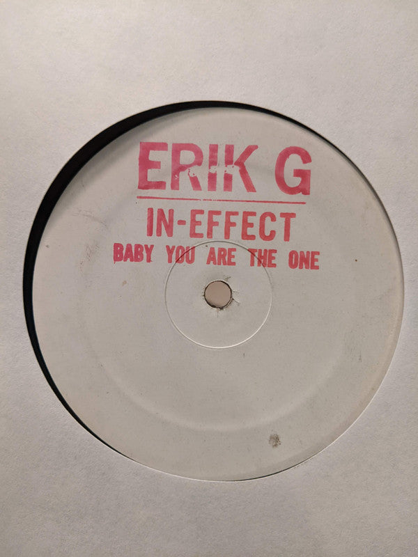 In Effect (2) Featuring Erik G. (2) : Baby You Are The One (12", TP)