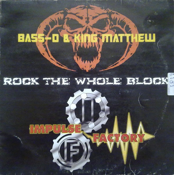 Bass-D & King Matthew vs. Impulse Factory : Rock The Whole Block (12")