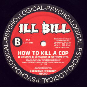 Ill Bill : Gangsta Rap / How To Kill A Cop (12")