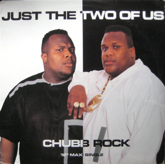 Chubb Rock : Just The Two Of Us (12", Maxi)