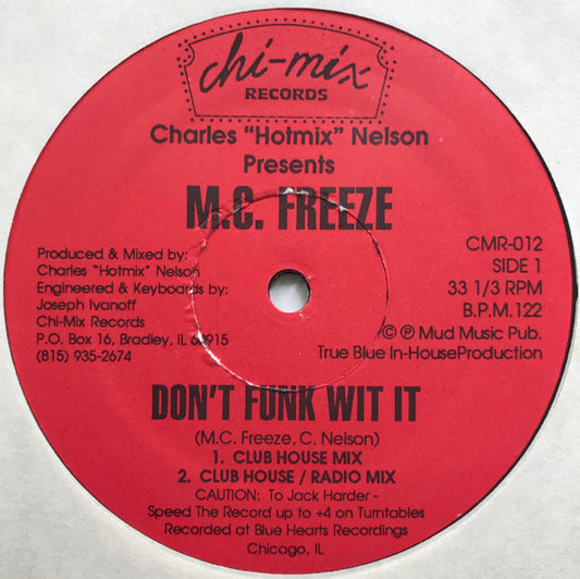 MC Freeze (2) : Don't Funk Wit It (12")