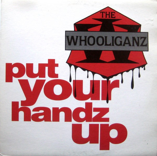 The Whooliganz : Put Your Handz Up (12")