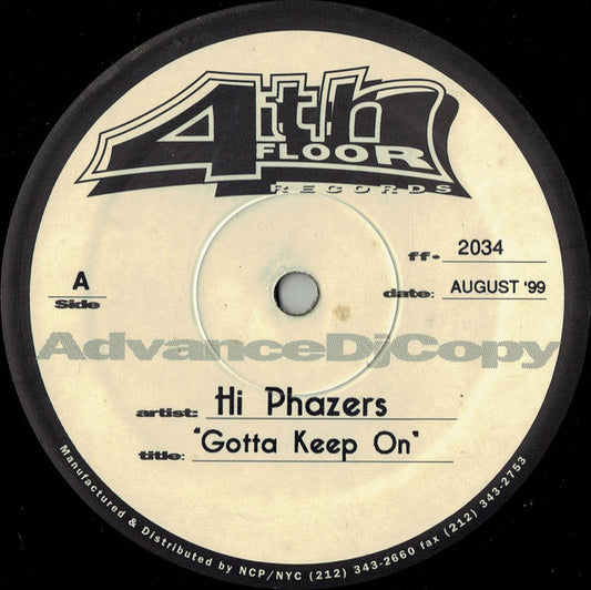 Hi Phazers : Gotta Keep On (12", Advance)