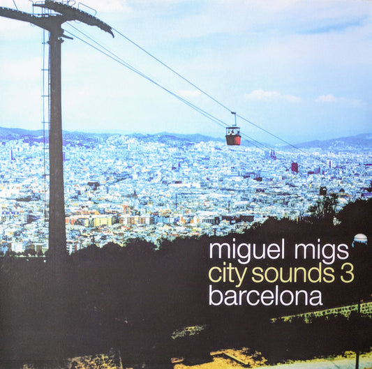 Miguel Migs : City Sounds Part 3 Barcelona (12")