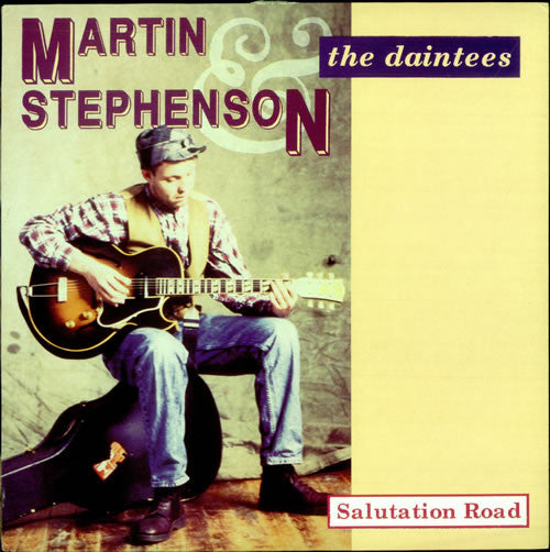 Martin Stephenson And The Daintees : Salutation Road (LP)