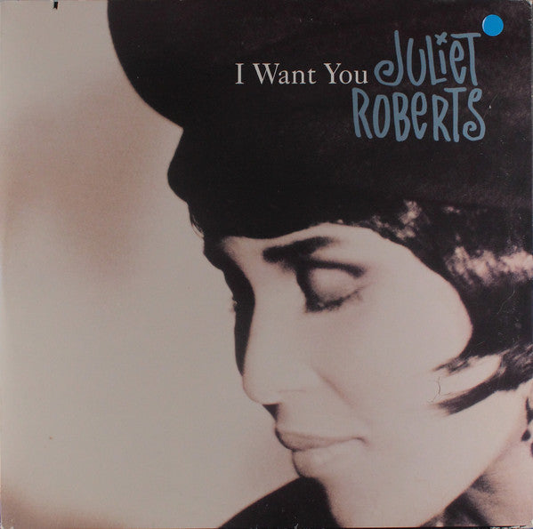 Juliet Roberts : I Want You (12")