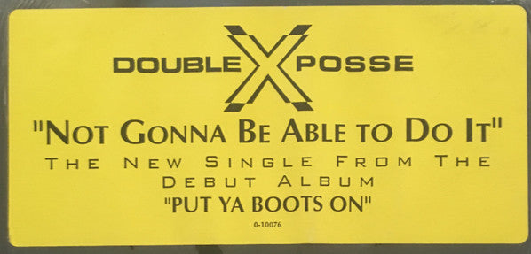 Double XX Posse : Not Gonna Be Able To Do It (12")