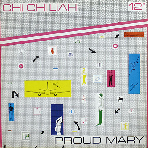 Chi Chi Liah : Proud Mary (12")