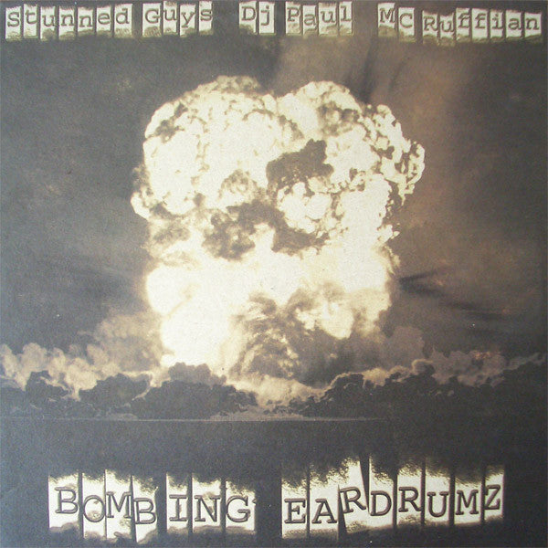 The Stunned Guys / Paul Elstak / MC Ruffian : Bombing Eardrumz (12")