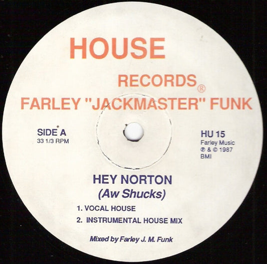 Farley "Jackmaster" Funk : Hey Norton (Aw Shucks) (12")