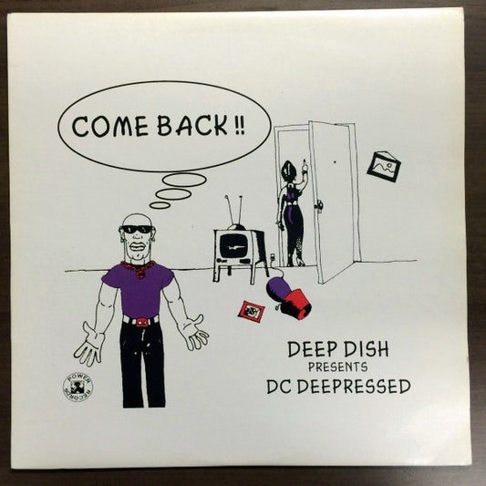 Deep Dish Presents DC Deepressed : Come Back !! (12")