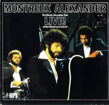 The Monty Alexander Trio : Montreux Alexander - Live! At The Montreux Festival (LP, Album, RE)