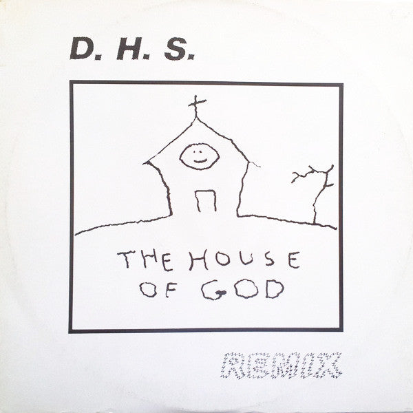 D.H.S.* : The House Of God (Remix) (12")