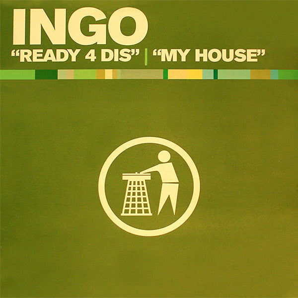 Ingo : Ready 4 Dis / My House (12")