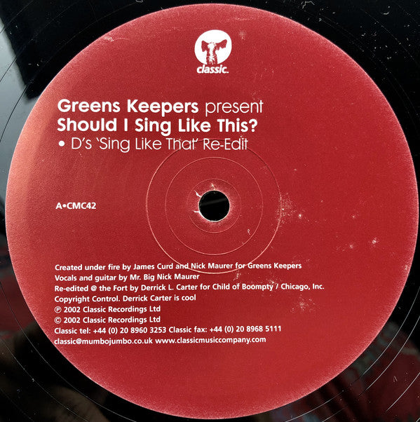 Greens Keepers : Should I Sing Like This (12")