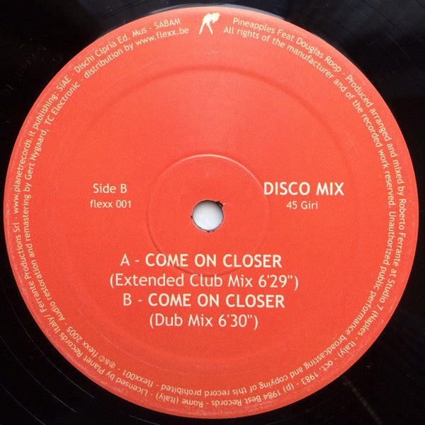 Pineapples Feat Douglas Roop : Come On Closer (12", RE)