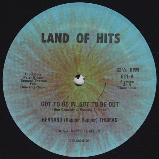 Bernard Thomas A.K.A. Rapper Dapper : Got To Be In Got To Be Out (12")