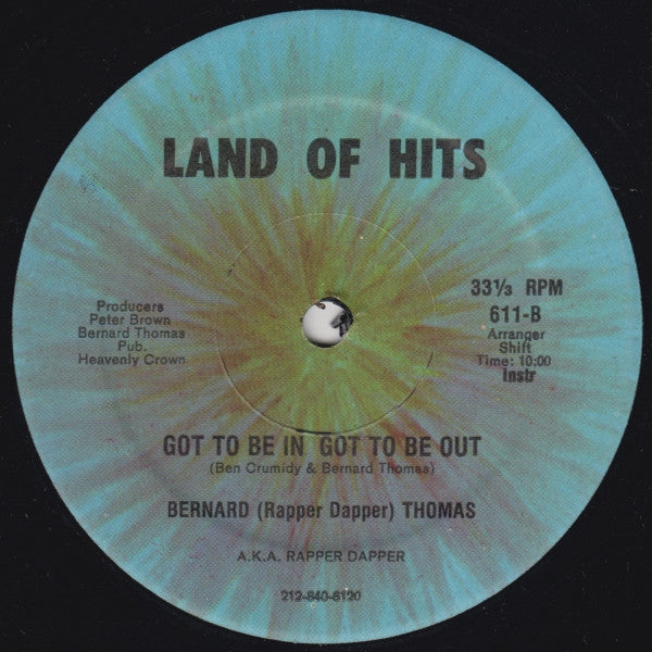 Bernard Thomas A.K.A. Rapper Dapper : Got To Be In Got To Be Out (12")