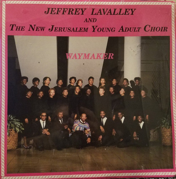 Jeffrey LaValley And New Jerusalem Young Adult Choir : Waymaker (LP, Album)