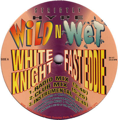 White Knight & "Fast" Eddie Smith : Wild N Wet (12")