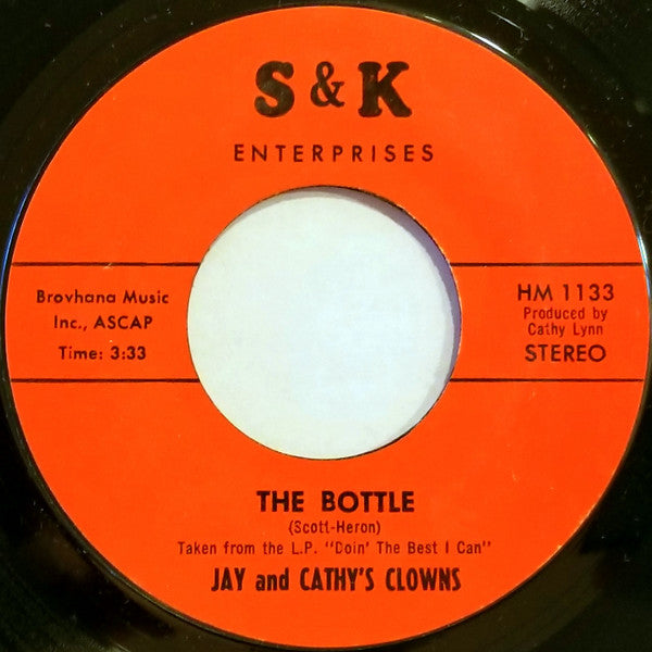 Jay And Cathy's Clowns : The Bottle (7", Single, Styrene)