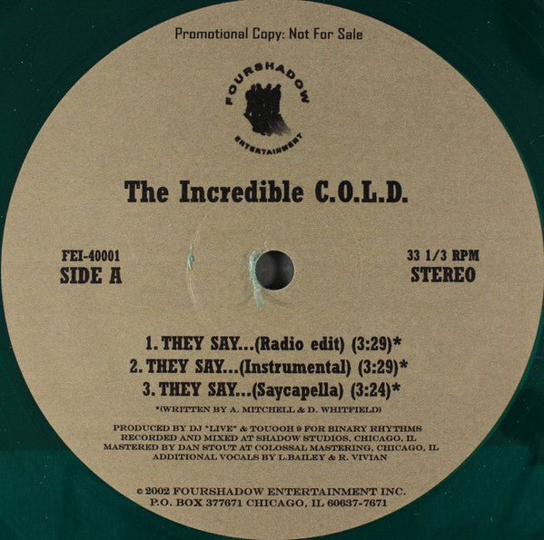 The Incredible C.O.L.D. : They Say... / I Got (6 Bitches)  (12", Promo, Gre)